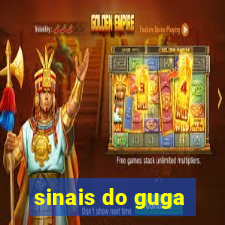 sinais do guga